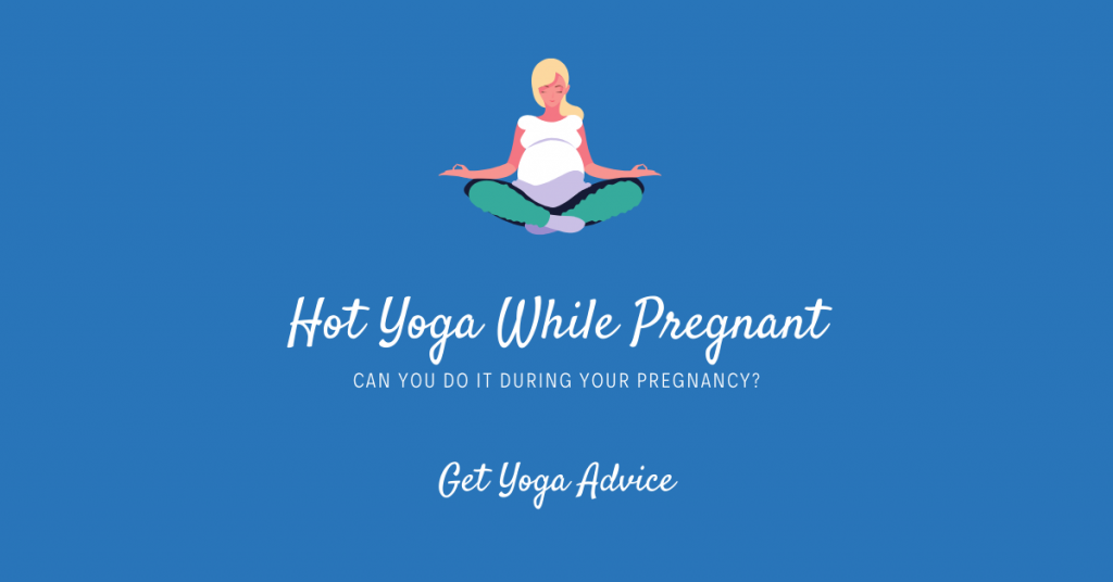 Hot Yoga While Pregnant Can You Do It During Your Pregnancy Fitter 