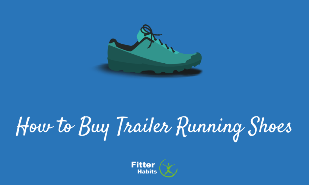 How to buy trail running shoes