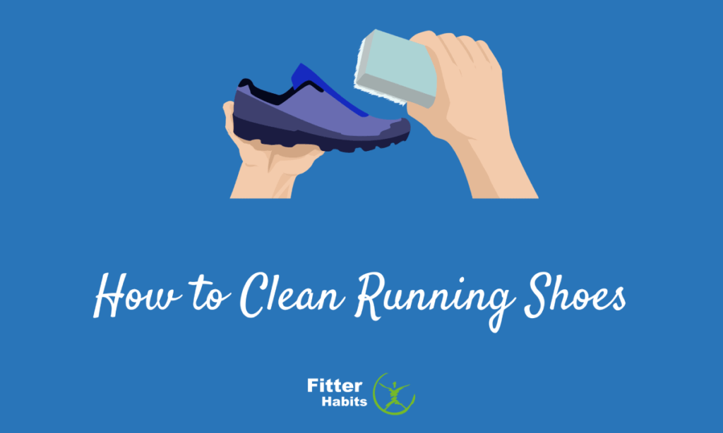 How to Clean Running Shoes: 4 Steps - Fitter Habits