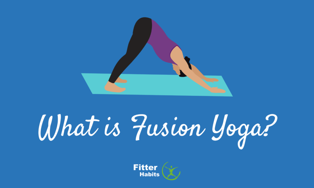 What Is Fusion Yoga?