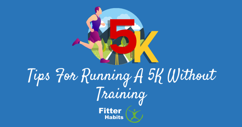 Tips for running a 5k without training
